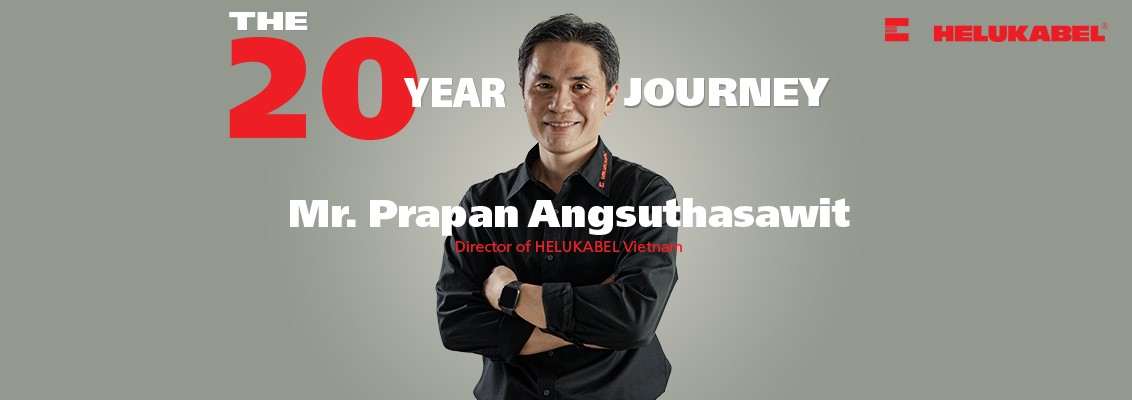 Let’s meet Mr. Prapan Angsuthasawit, Director of HELUKABEL Vietnam