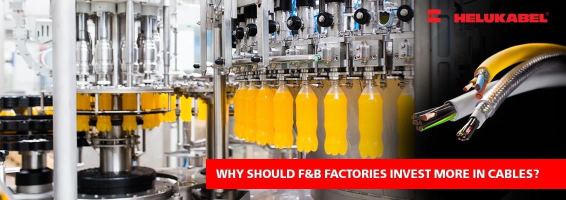 Why should factories in F&B industries invest more in cables?