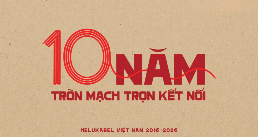 Hành trình 10 năm của HELUKABEL Việt Nam